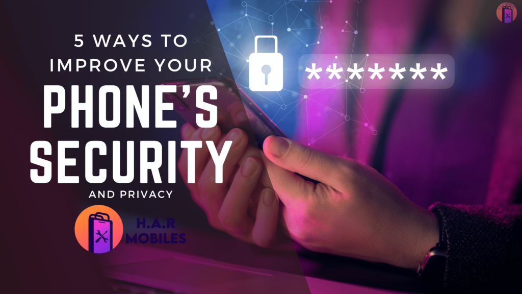 5 Ways to Improve Your Phone’s Security and Privacy